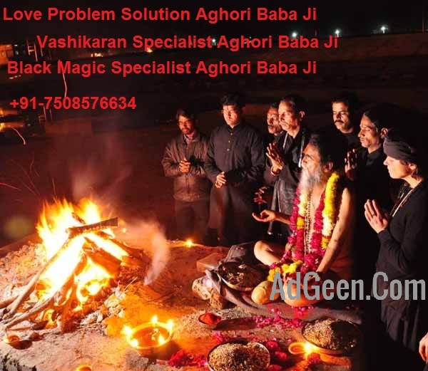 used Love Problem Solution Aghori Baba Ji +91-7508576634 for sale 